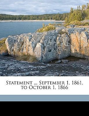 Statement ... September 1, 1861, to October 1, ... 1149839155 Book Cover