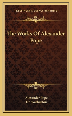 The Works of Alexander Pope 1163460281 Book Cover