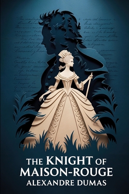The Knight of Maison-Rouge: A New Translation B0FR4K9WGN Book Cover