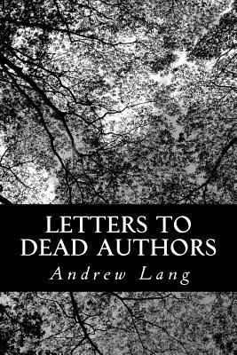 Letters to Dead Authors 1481022547 Book Cover