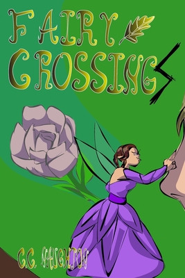 Fairy CrossingS: or, I TOLD You Not To Piss Off... 1545046166 Book Cover
