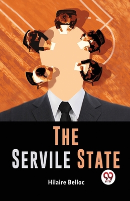 The Servile State 9358715316 Book Cover