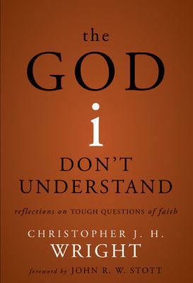 The God I Don't Understand: Reflections on Toug... 0310275466 Book Cover