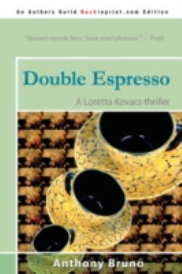Double Espresso: A Loretta Kovacs Thriller 0595528848 Book Cover