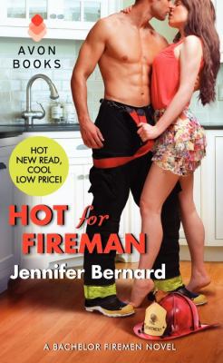 Hot for Fireman: A Bachelor Firemen Novel B007SN3H52 Book Cover