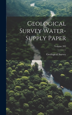 Geological Survey Water-supply Paper; Volume 395 1020593849 Book Cover