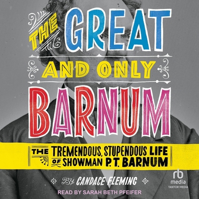 The Great and Only Barnum: The Tremendous, Stup... B0FBRKH82L Book Cover