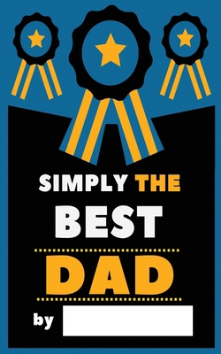 Simply The Best Dad 1986318877 Book Cover