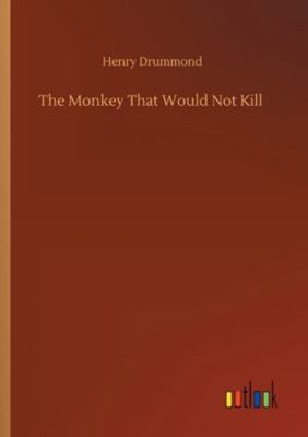 The Monkey That Would Not Kill 3752321466 Book Cover