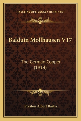 Balduin Mollhausen V17: The German Cooper (1914) 116754370X Book Cover