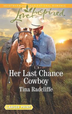Her Last Chance Cowboy [Large Print] 1335539069 Book Cover