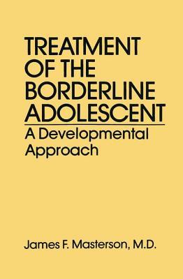 Treatment of the Borderline Adolescent: A Devel... 1138869015 Book Cover