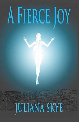 A Fierce Joy 145370213X Book Cover