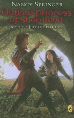 Outlaw Princess of Sherwood: A Tale of Rowan Hood 0606331239 Book Cover