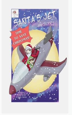 Santa's Jet the Story B0FFZL8K54 Book Cover