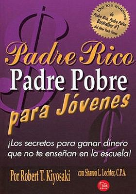 Padre Rico Padre Pobre Para Jovenes: Los Secret... [Spanish] 9708120103 Book Cover