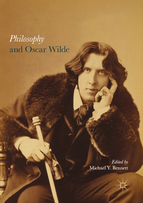 Philosophy and Oscar Wilde 1349937525 Book Cover