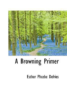 A Browning Primer 1110417861 Book Cover