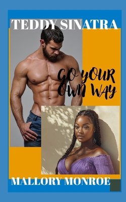 Teddy Sinatra: Go Your Own Way B0F74MSYJS Book Cover