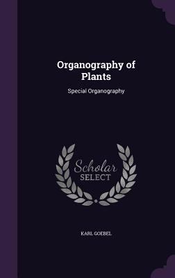 Organography of Plants: Special Organography 1340703378 Book Cover