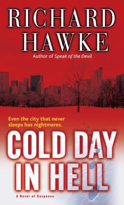 Cold Day in Hell: A Novel of Suspense 0345482190 Book Cover
