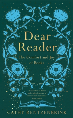 Dear Reader: The Comfort and Joy of Books 1509891528 Book Cover