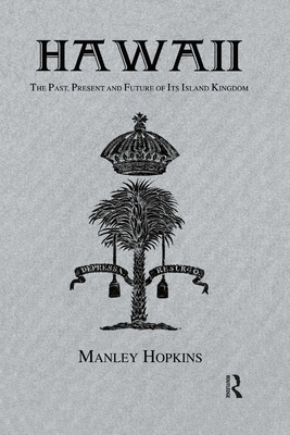 Hawaii: The Past, Present and Future of Its Island 1138975818 Book Cover