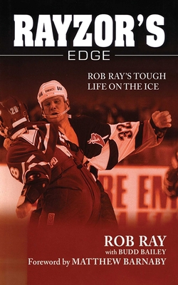 Rayzor's Edge: Rob Ray's Tough Life on the Ice B009LQ5B6M Book Cover