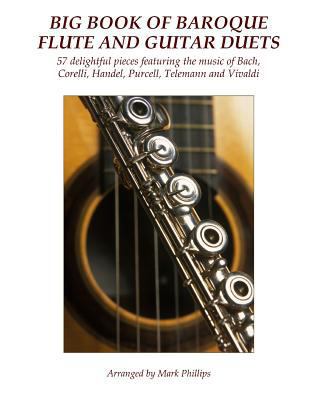 Big Book of Baroque Flute and Guitar Duets: 57 ... 1540877809 Book Cover