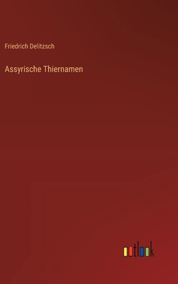 Assyrische Thiernamen [German] 3368384104 Book Cover
