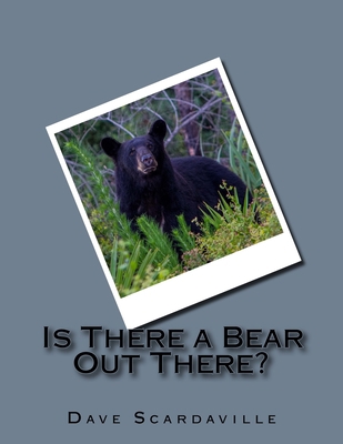 Is There a Bear Out There? 1530601606 Book Cover