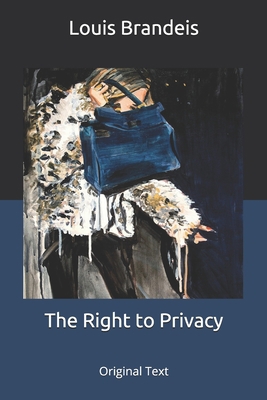 The Right to Privacy: Original Text B086FW63TF Book Cover