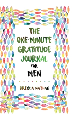 The One-Minute Gratitude Journal for Men: Simpl... 1952358272 Book Cover