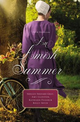 An Amish Summer: Four Novellas 0718078845 Book Cover