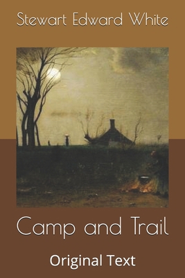 Camp and Trail: Original Text B085K8NZVW Book Cover