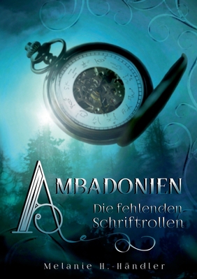 Ambadonien: Die fehlenden Schriftrollen [German] 3347260120 Book Cover