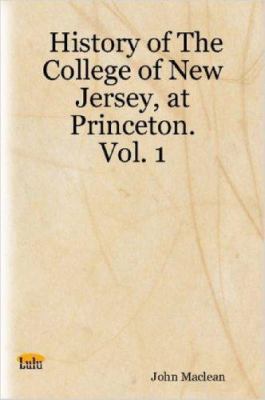 History of the College of New Jersey, at Prince... 1430301961 Book Cover