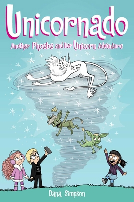 Unicornado: Another Phoebe and Her Unicorn Adve... 1524875562 Book Cover