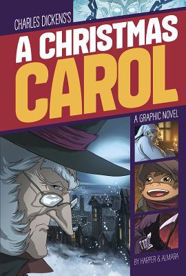 A Christmas Carol: A Graphic Novel 1496503783 Book Cover