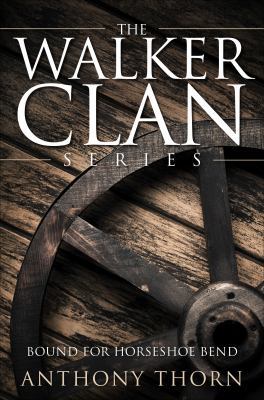 The Walker Clan Series: Bound for Horseshoe Bend 1629944890 Book Cover