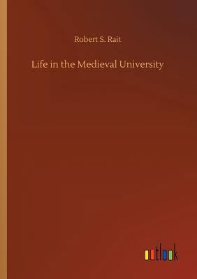 Life in the Medieval University 3732672859 Book Cover