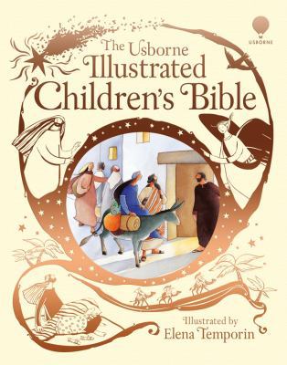 The Usborne Illustrated Children's Bible. Illus... 1409531783 Book Cover