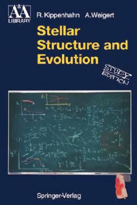 Stellar Structure and Evolution (Astronomy and ... 3540502114 Book Cover