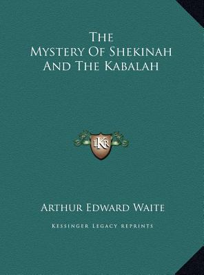 The Mystery of Shekinah and the Kabalah 116966234X Book Cover