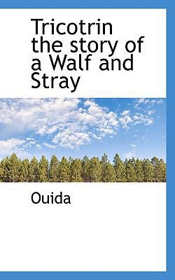 Tricotrin the Story of a Walf and Stray 1117808564 Book Cover