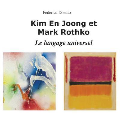 Kim En Joong Et Mark Rothko: Le Langage Universel [French] 192587253X Book Cover