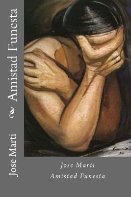 Amistad Funesta [Spanish] 1539476065 Book Cover