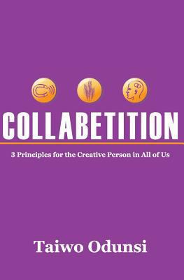 Collabetition: 3 Principles for the Creative Pe... 1419652206 Book Cover