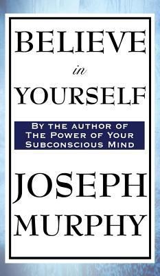 Believe in Yourself 1515433293 Book Cover