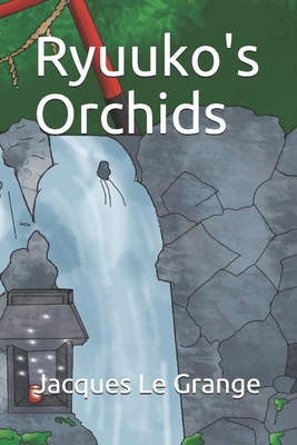 Ryuuko's Orchids [French] B095KJ9P9N Book Cover